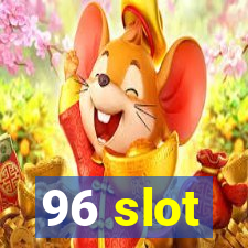 96 slot