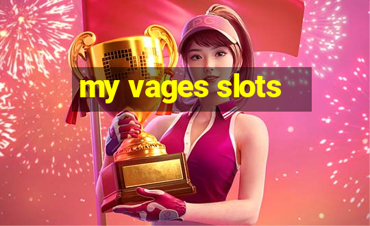 my vages slots