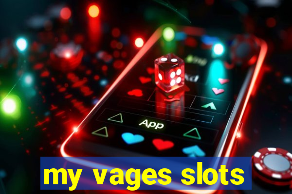 my vages slots