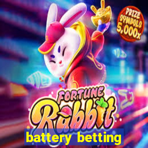 battery betting