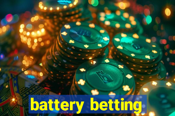 battery betting