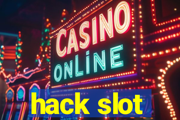 hack slot