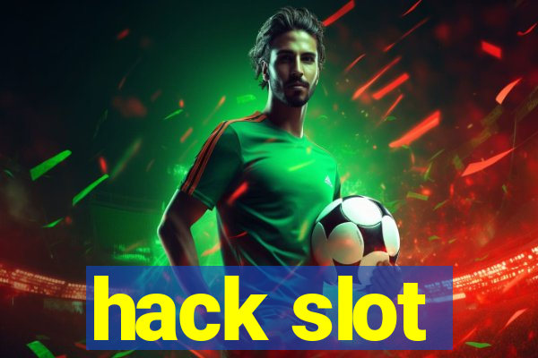 hack slot