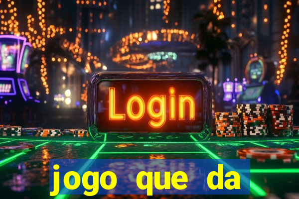 jogo que da dinheiro sem investir