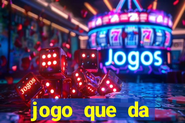 jogo que da dinheiro sem investir