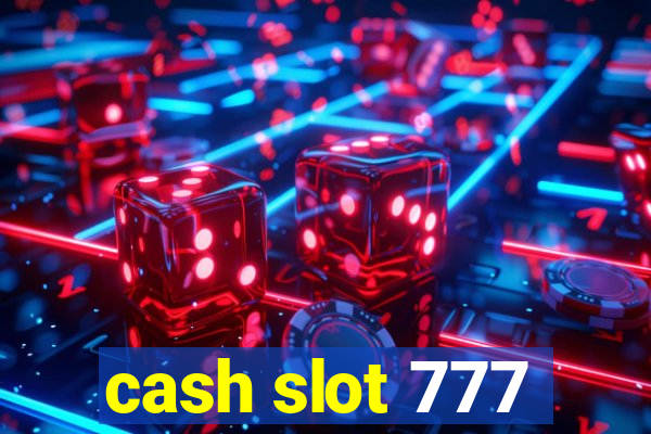 cash slot 777