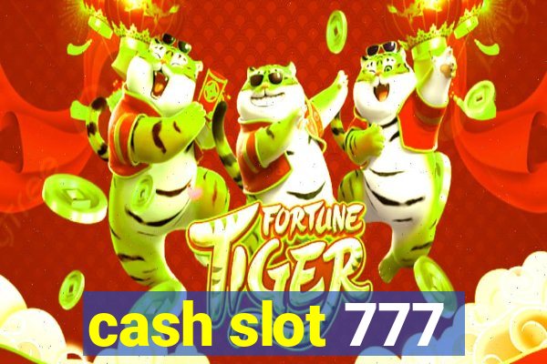 cash slot 777