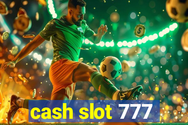 cash slot 777