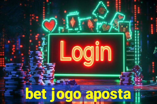 bet jogo aposta