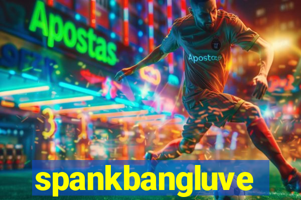 spankbangluve