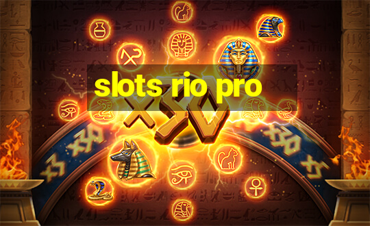 slots rio pro