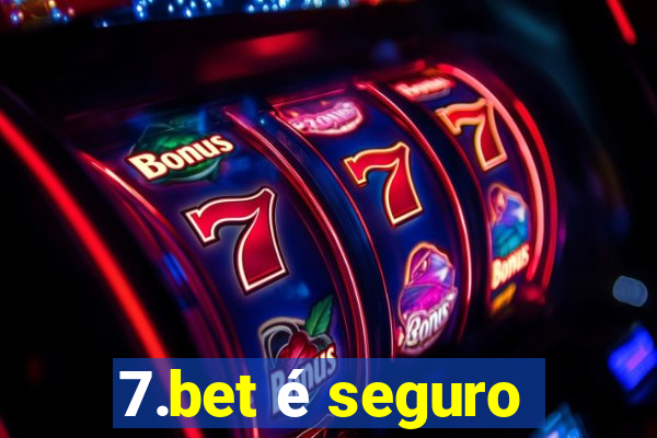 7.bet é seguro