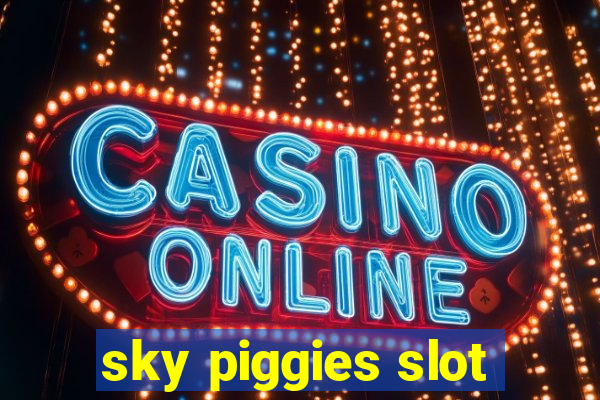 sky piggies slot