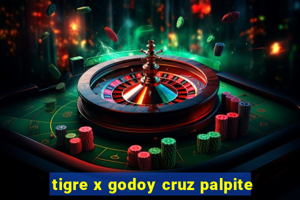 tigre x godoy cruz palpite