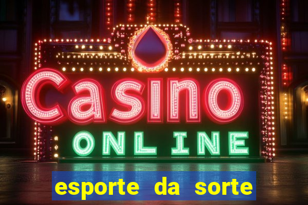 esporte da sorte casino fortune tiger