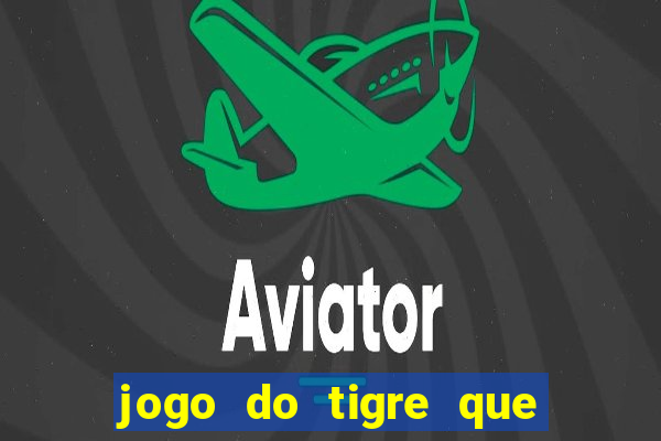 jogo do tigre que ganha bonus ao se cadastrar