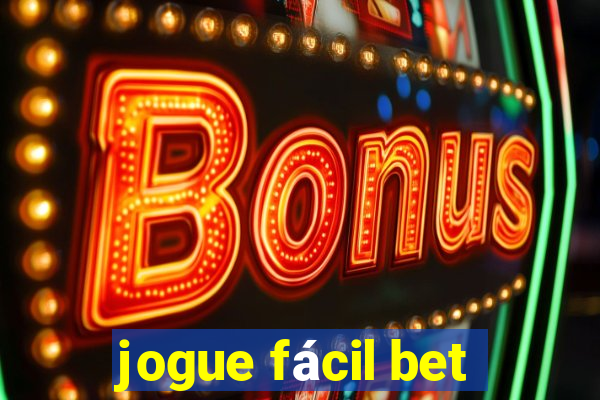 jogue fácil bet