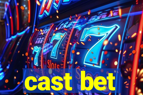 cast bet