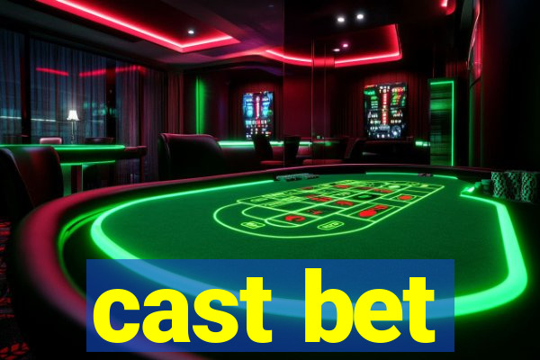 cast bet