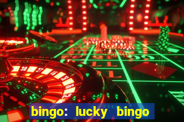 bingo: lucky bingo jogos casa