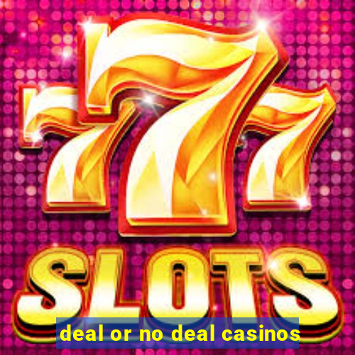 deal or no deal casinos