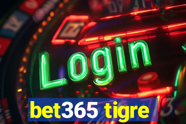 bet365 tigre