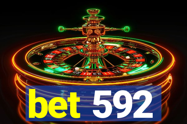 bet 592