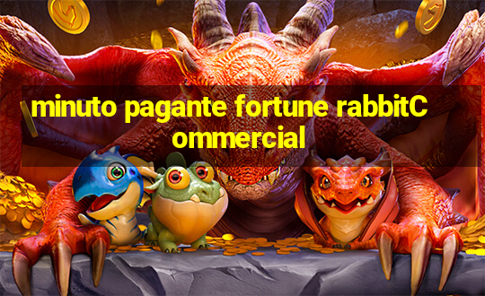 minuto pagante fortune rabbitCommercial