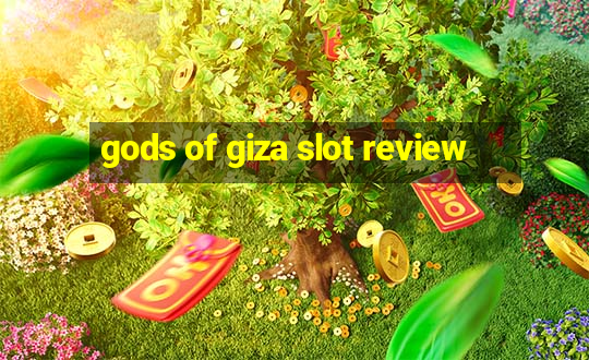 gods of giza slot review