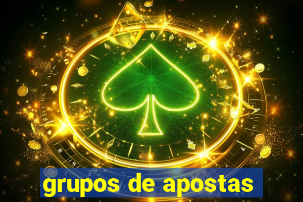 grupos de apostas