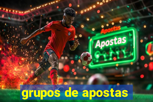 grupos de apostas