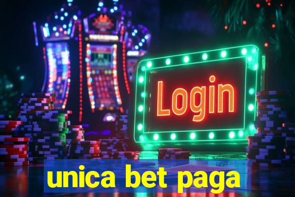 unica bet paga