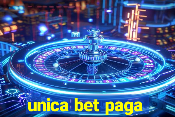 unica bet paga