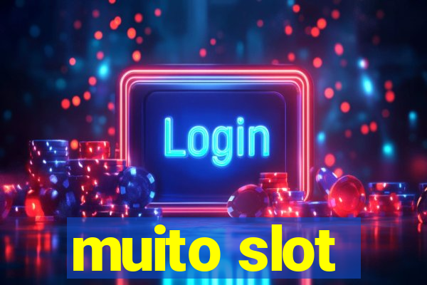 muito slot