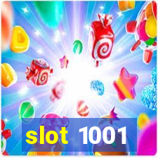 slot 1001