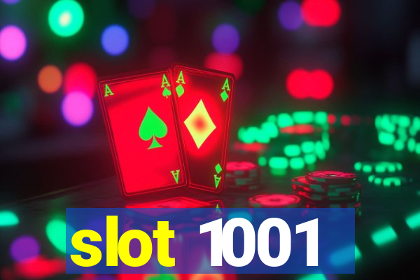 slot 1001