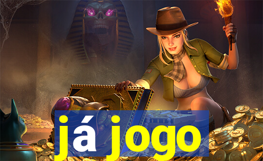 já jogo