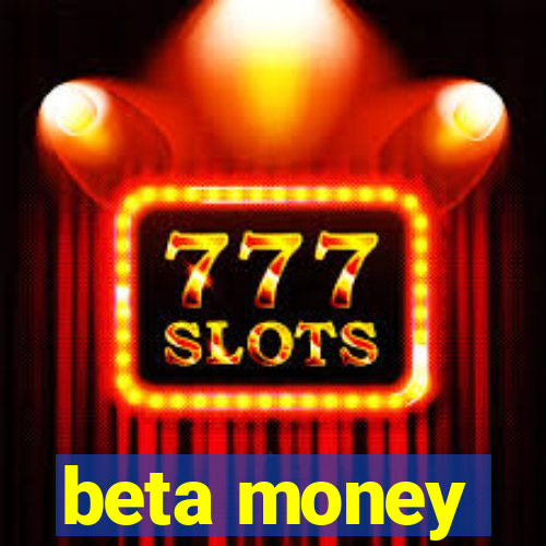 beta money