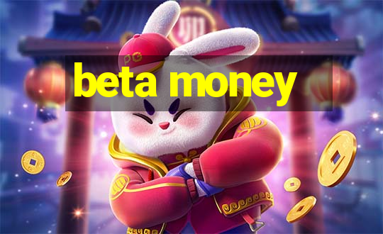 beta money