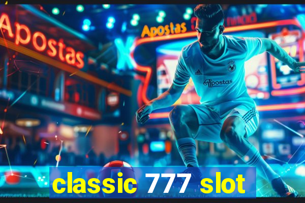 classic 777 slot