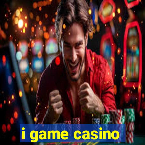 i game casino