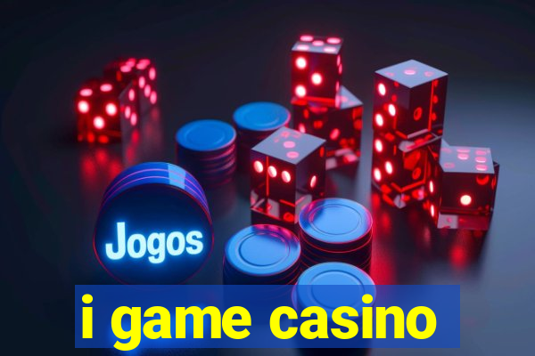 i game casino