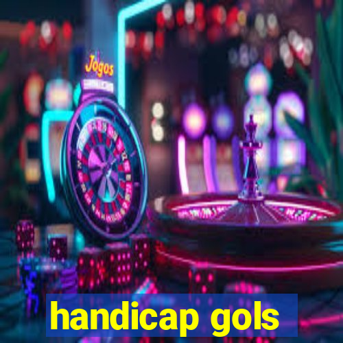 handicap gols