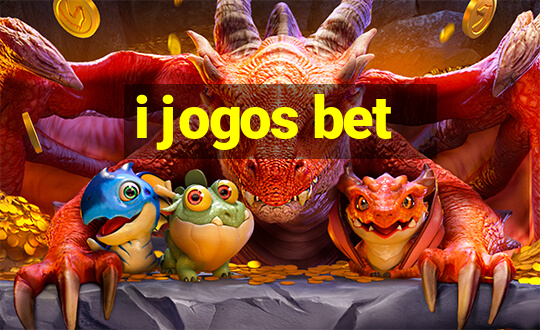 i jogos bet