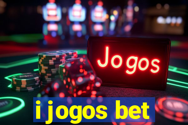 i jogos bet