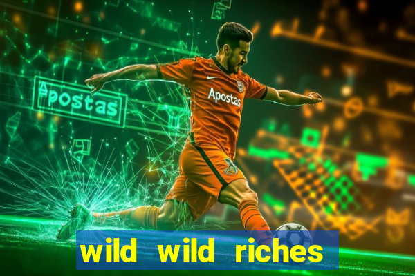 wild wild riches como jogar