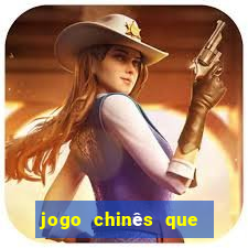 jogo chinês que ganha dinheiro