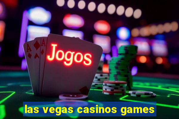 las vegas casinos games