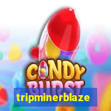 tripminerblaze