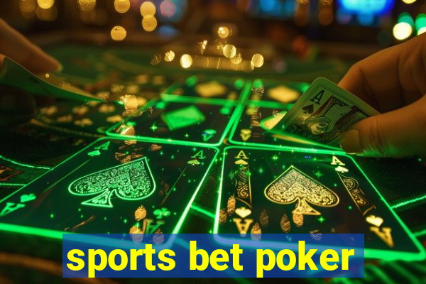 sports bet poker